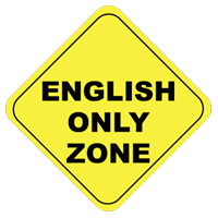 English Only Policy English Only Policy