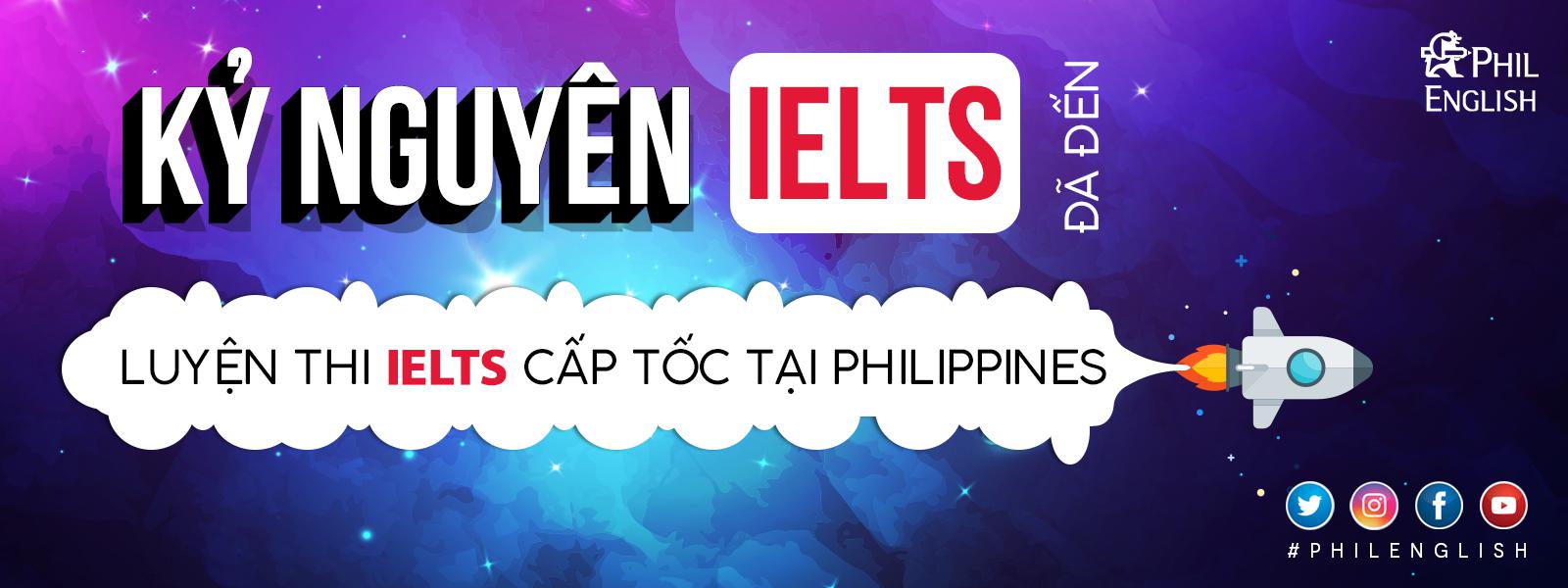 Luyện IELTS cấp tốc tại Philippines Luyện IELTS cấp tốc tại Philippines