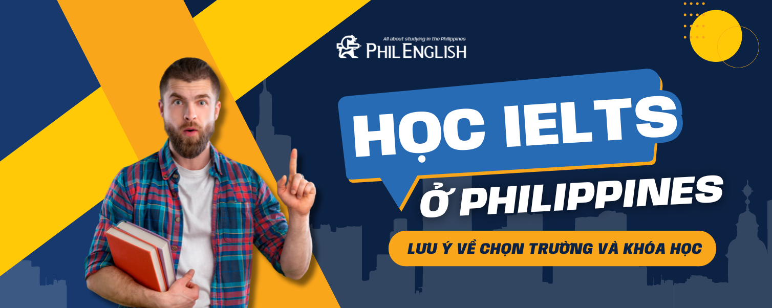 Chọn trường và khóa học để học ôn thi IELTS tại Philippines