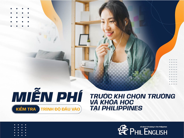 Miễn phí kiểm tra trình độ đầu vào trước khi chọn trường và khóa học tại Philippines