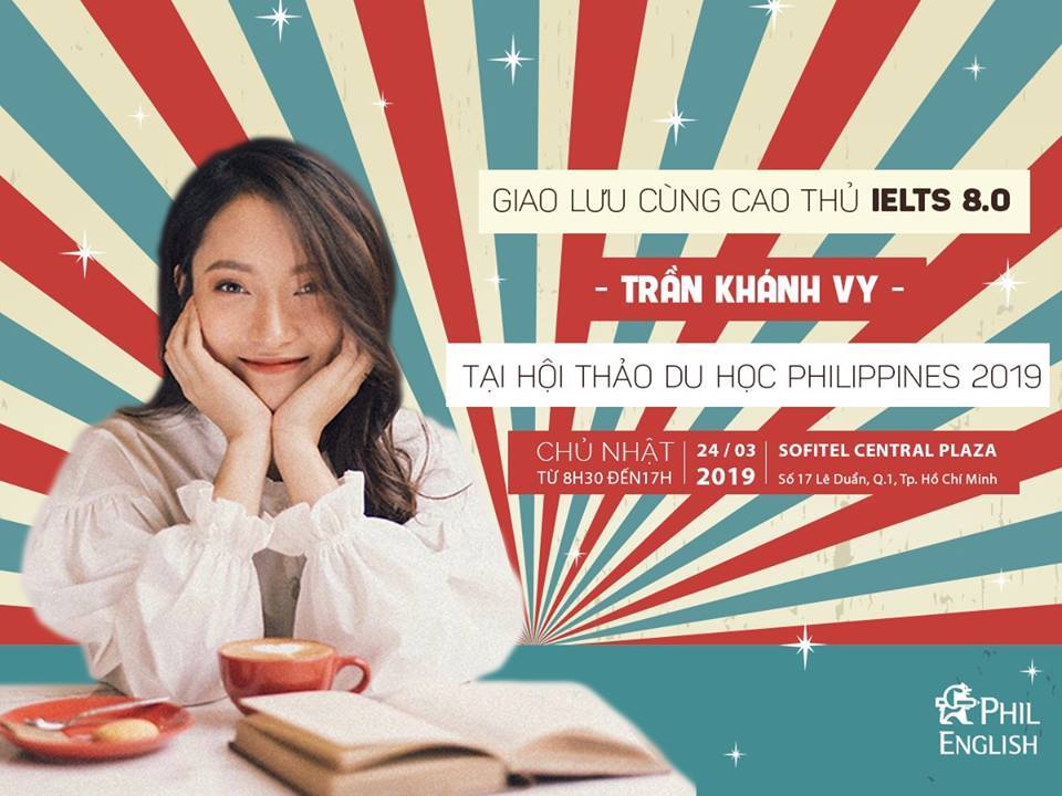 Giao lưu cùng cao thủ IELTS 8.0 - Trần Khánh Vy tại hội thảo du học Philippines 2019